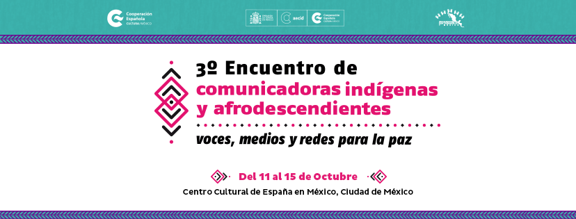 3er Encuentro de Comunicadoras Indgenas y Afrodescendientes