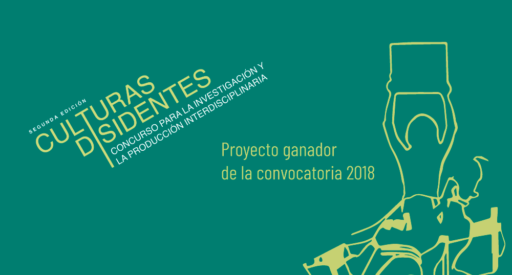 Culturas disidentes resultados de la convocatoria 2018