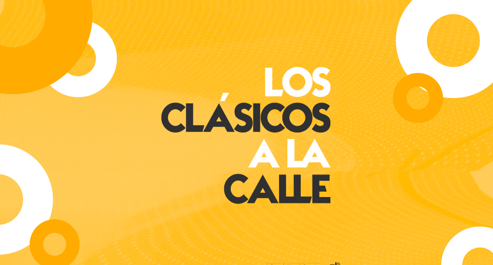 Los clsicos a la calle