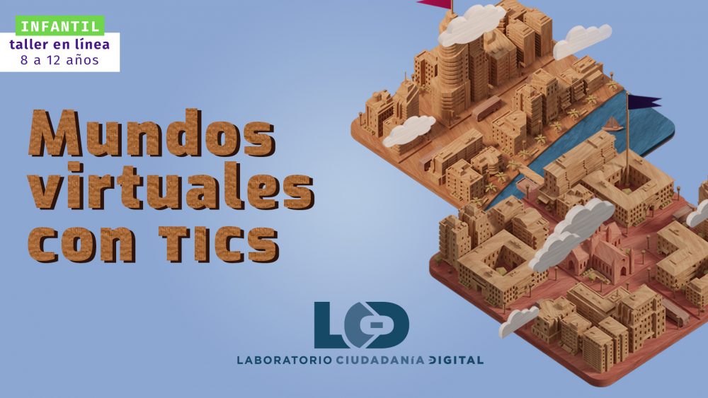 Mundos virtuales con TICs