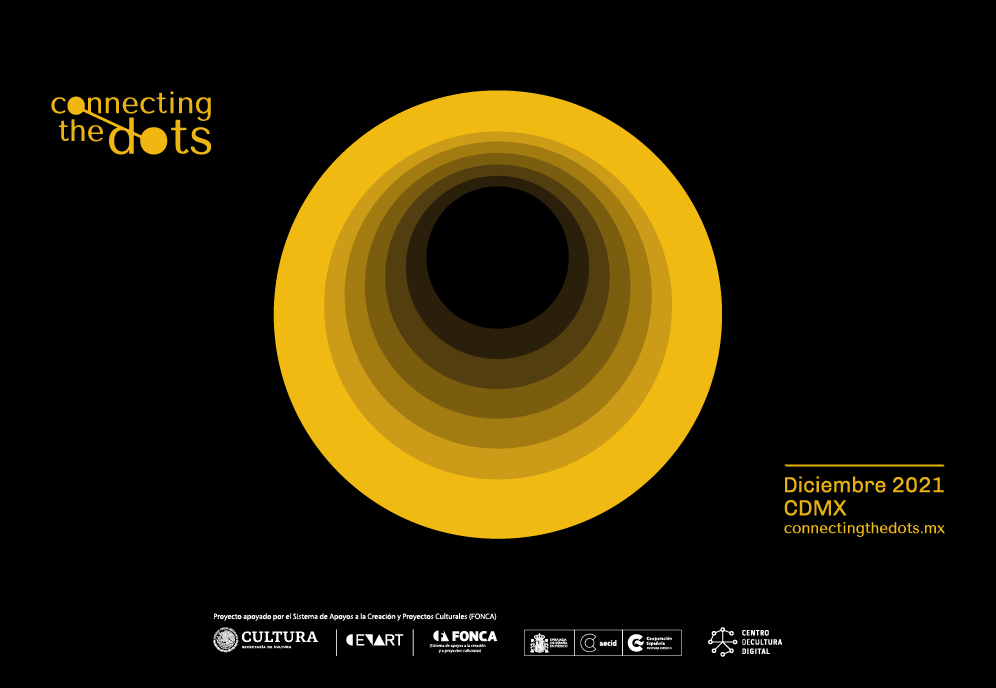 Connecting the Dots Tercer Foro Internacional sobre Creatividad Arte y Cultura Digital