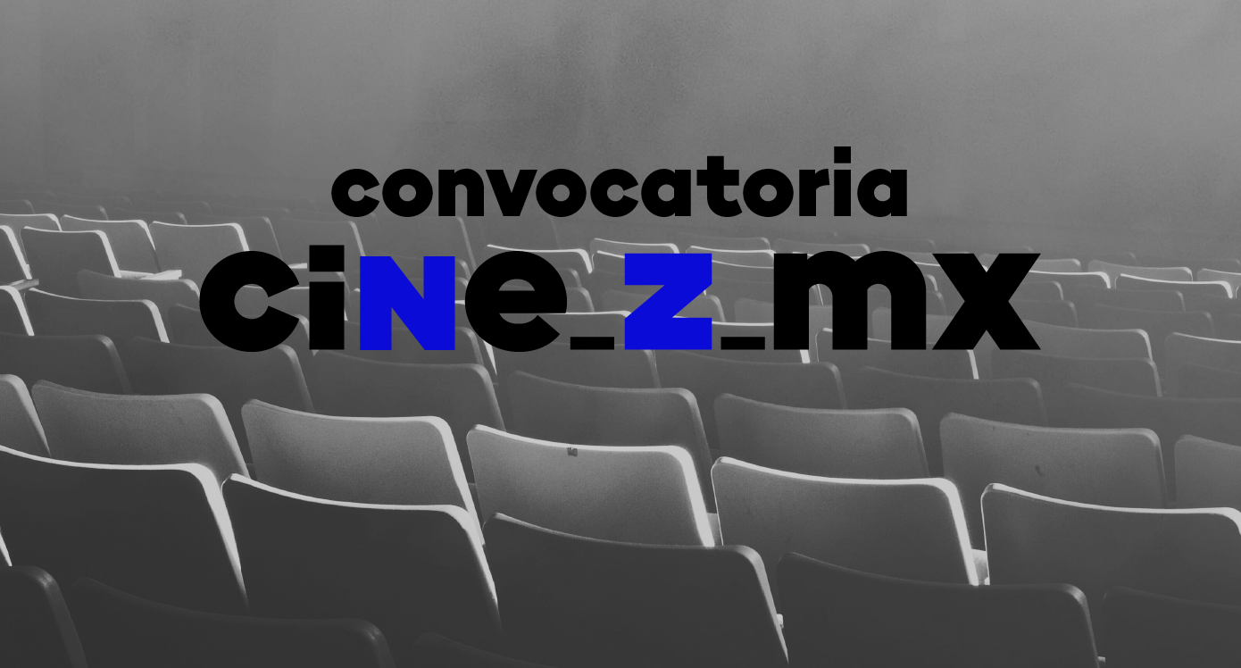 Convocatoria cinezmx