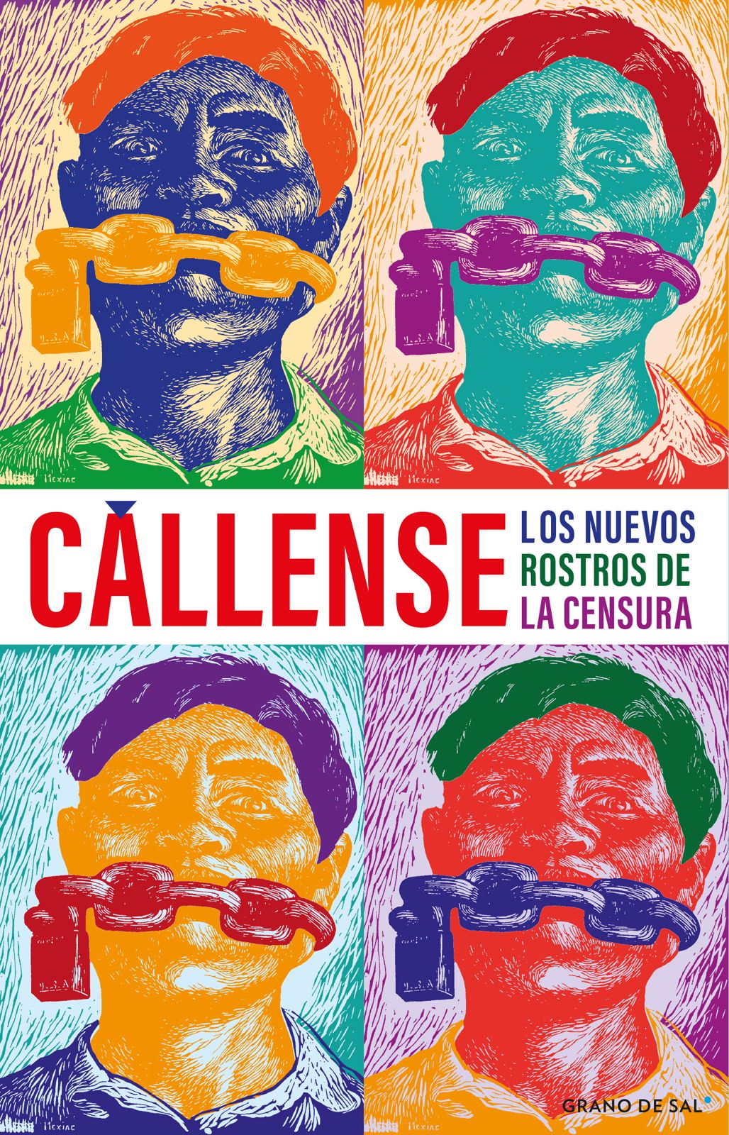 Cállense.  Los nuevos rostros de la censura