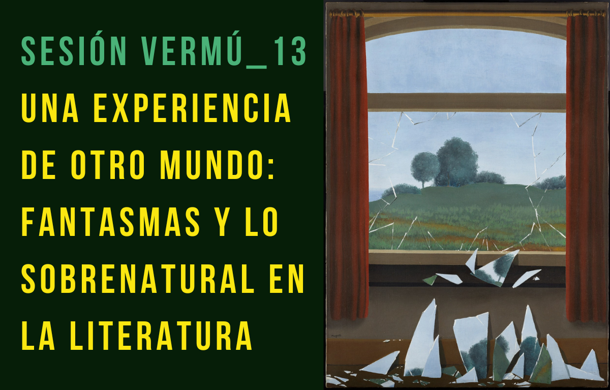 Sesión Vermú_13: Una experiencia de otro mundo: fantasmas y lo sobrenatural en la literatura