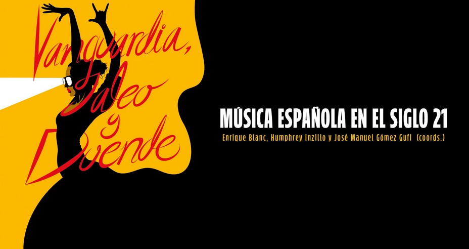 Vanguardia, Jaleo y Duende: Música Española en el Siglo 21
