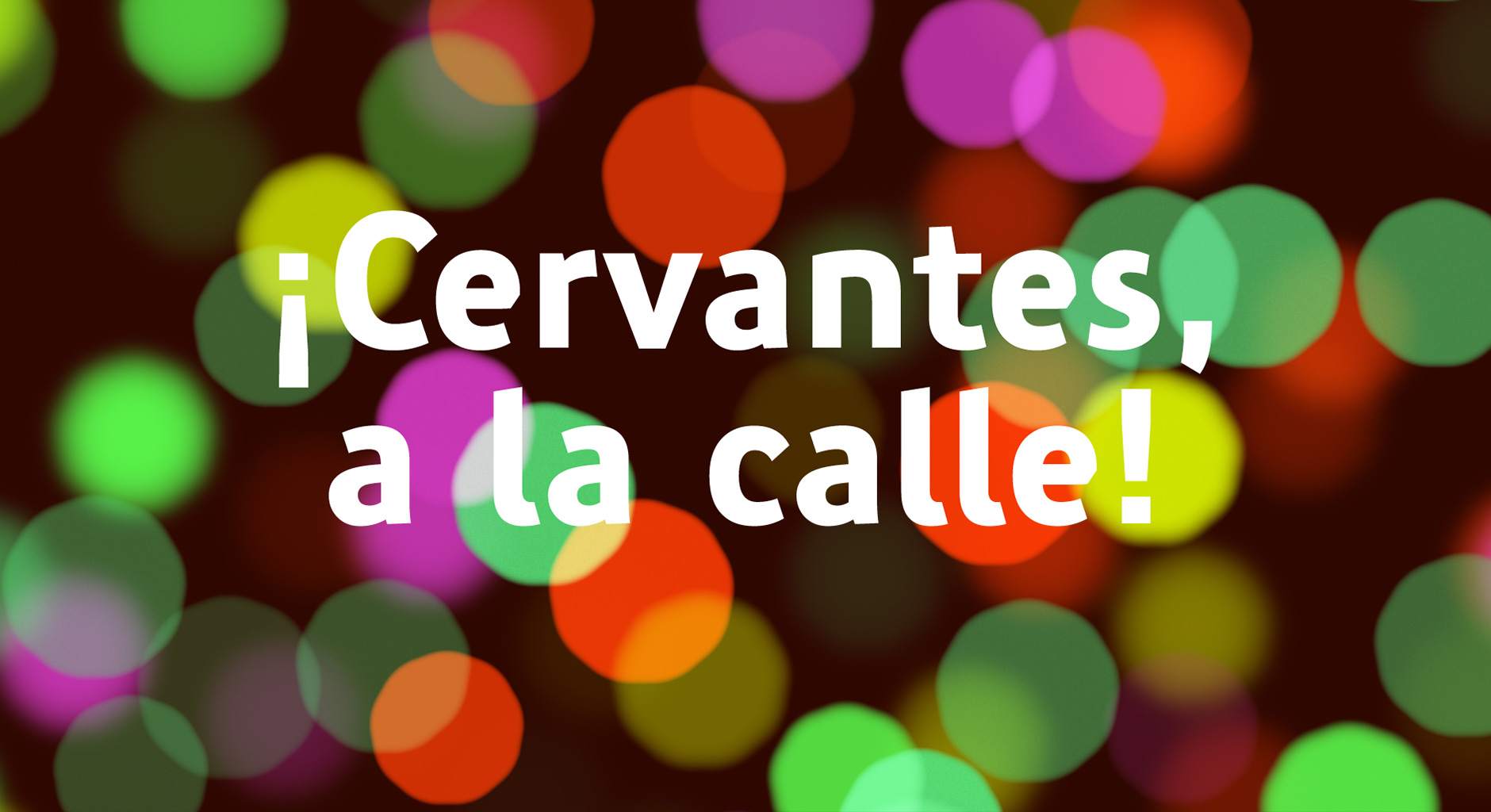 Convocatoria Cervantes a la calle