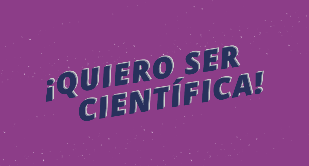 Quiero ser cientfica