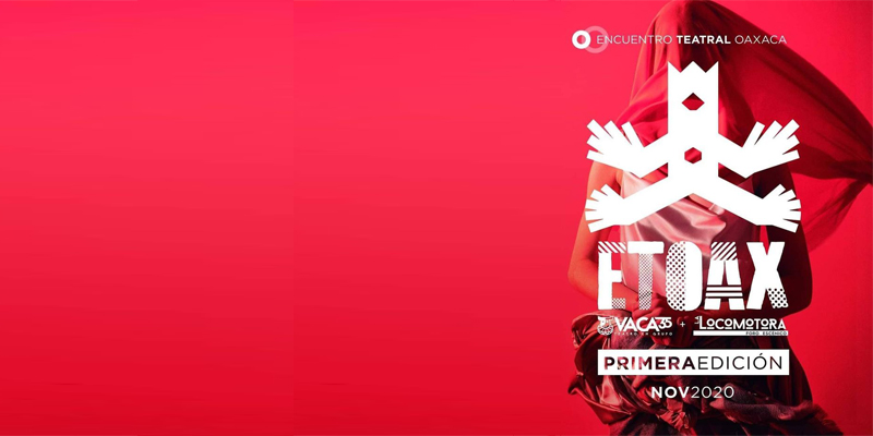ETOAX Encuentro Teatral de Oaxaca