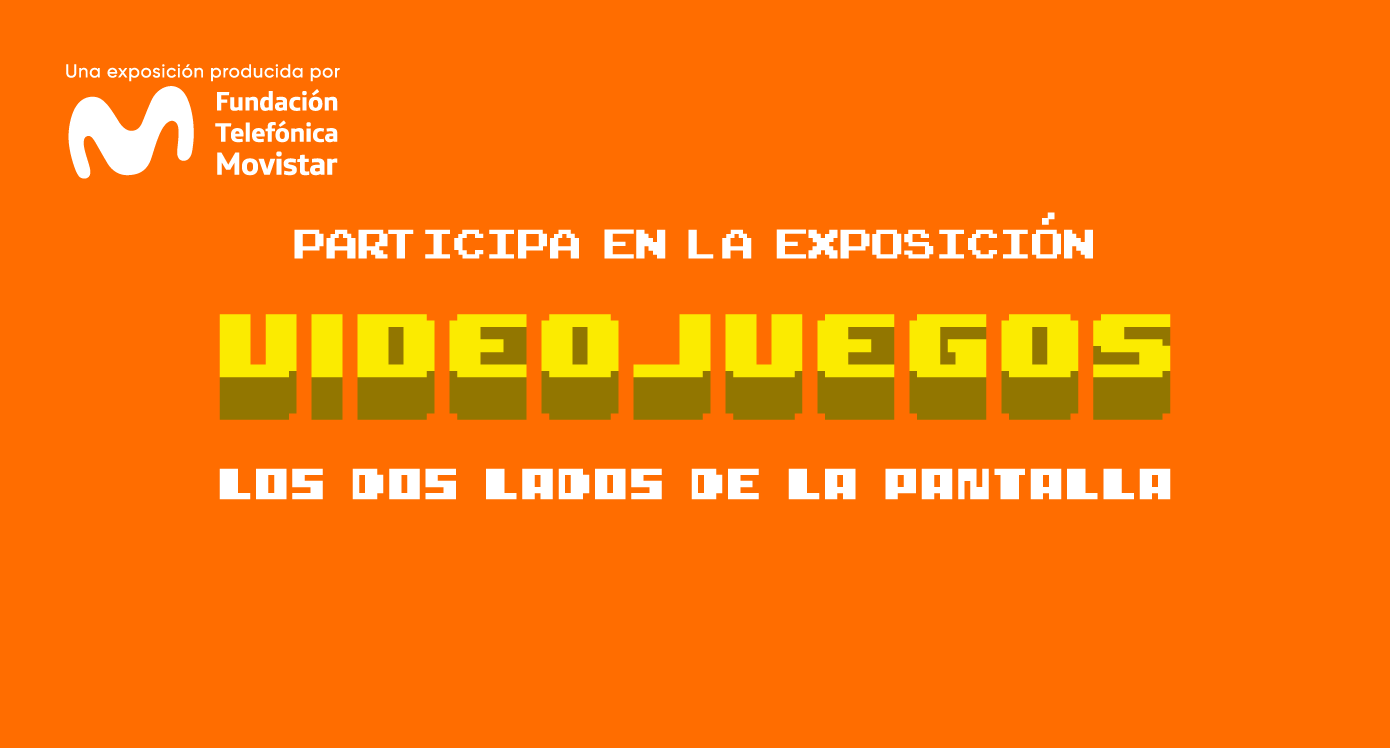 Participa en la exposicin Videojuegos Los dos lados de la pantalla