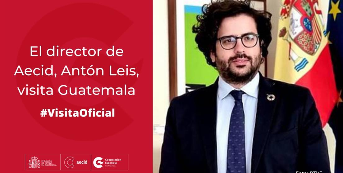 El Director de AECID, Antón Leis, visita Guatemala